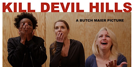 "KILL DEVIL HILLS" World Movie Premiere at The Naro with Cast and Crew Q&A