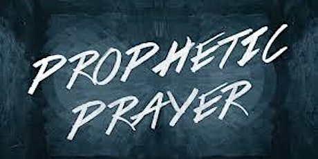 Monthly Prophetic Prayer Meeting primary image