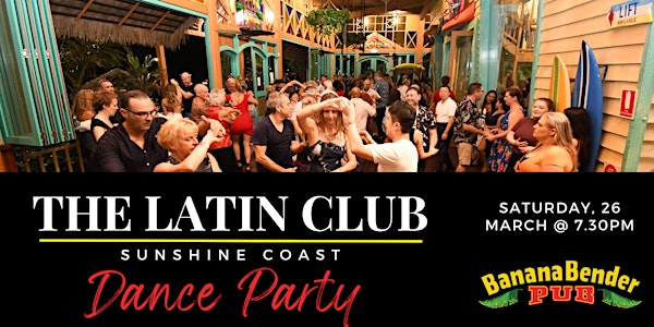 The Latin Club Dance Party - Sunshine Coast @ Banana Bender Pub