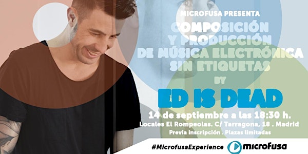 Masterclass Microfusa Madrid "Composición y producción de música electrónica sin etiquetas" by Ed is Dead
