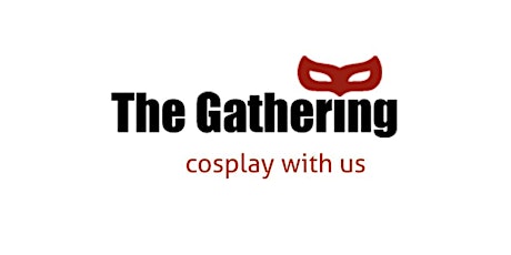 The Gathering - cosplay with us! tickets