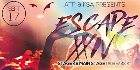 ATP NYC x KSA: ESCAPE XXIV - Stage 48 MAINSTAGE primary image