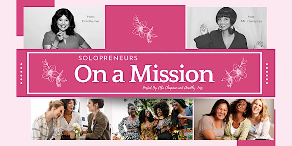 Women Solopreneurs On A Mission