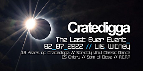 Cratedigga Event Finale @ Fat Lils, Witney tickets
