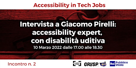Intervista a Giacomo Pirelli: accessibility expert, con disabilità uditiva