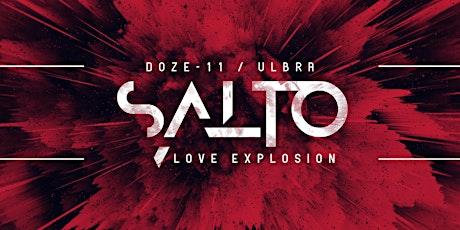 Imagem principal do evento SALTO - Love Explosion