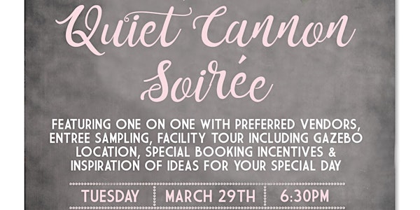 Quiet  Cannon Soiree March 29th