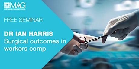 Dr. Ian Harris: Surgical Outcomes in Workers Compensation