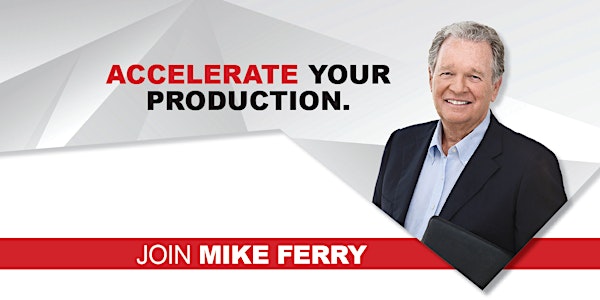 Accelerate Your Production with Mike Ferry