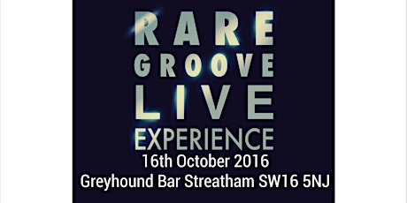 THE RARE GROOVE LIVE EXPERIENCE primary image