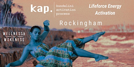KAP - Kundalini Activation Process | Rockingham tickets