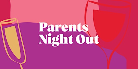 Parents Night Out - Saturday 26 March primary image