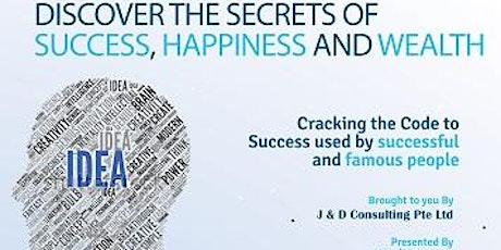 Discover the Secrets of Success Happiness and Wealth primary image