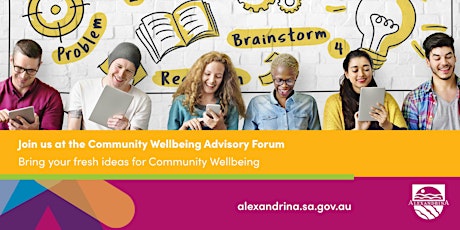 Imagen principal de Alexandrina Council Community Wellbeing Advisory Forum: Session 5 2022