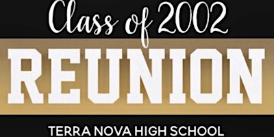 Terra Nova - 20 Year Reunion - Class of 2002!