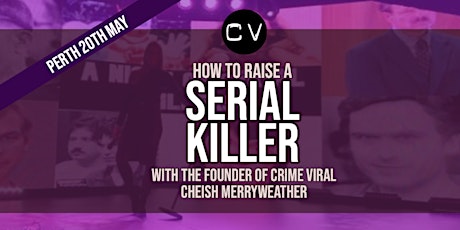 How to Raise a Serial Killer - Perth tickets