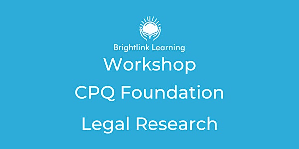 CPQ Foundation - F6 -  Fdn Legal research wkshp 2. Sources of legal researc
