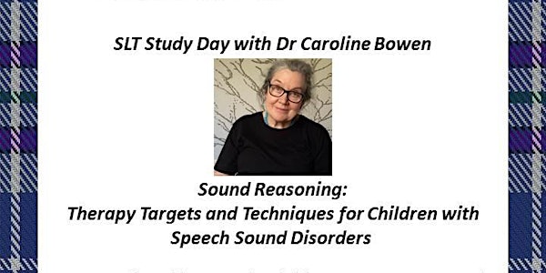 Dr Caroline Bowen Study Day (Sound Reasoning)