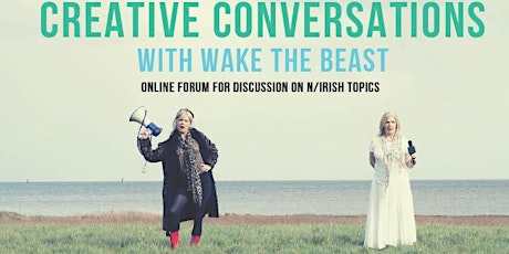 Creative Conversations with Wake The Beast - 'DOHA, DUBAI...DERRY' tickets
