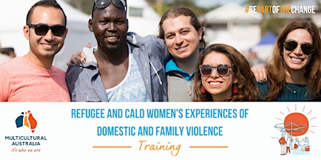 Refugee and CALD Women’s Experiences of Domestic and Family Violence tickets