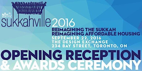 Sukkahville 2016 Awards Ceremony + ARE WE  FINALLY READY TO PROVIDE REAL AFFORDABLE HOUSING? primary image