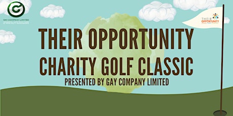 2022 Their Opportunity Golf Classic Presented by Gay Company Limited tickets