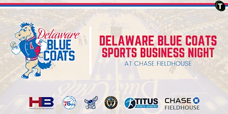 Delaware Blue Coats Sports Business Night at Chase Fieldhouse