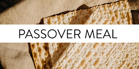 Maundy Thursday Passover Meal 7pm 14th April primary image