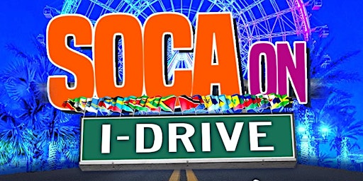 Soca On I-Drive (Orlando Carnival Sunday Night)