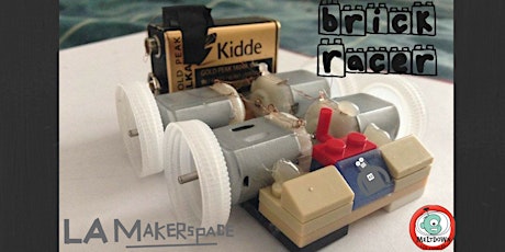LA Makerspace: Building Battery Powered Brick Racers! primary image
