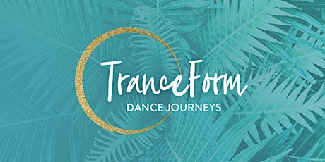 TranceForm Dance Journeys tickets