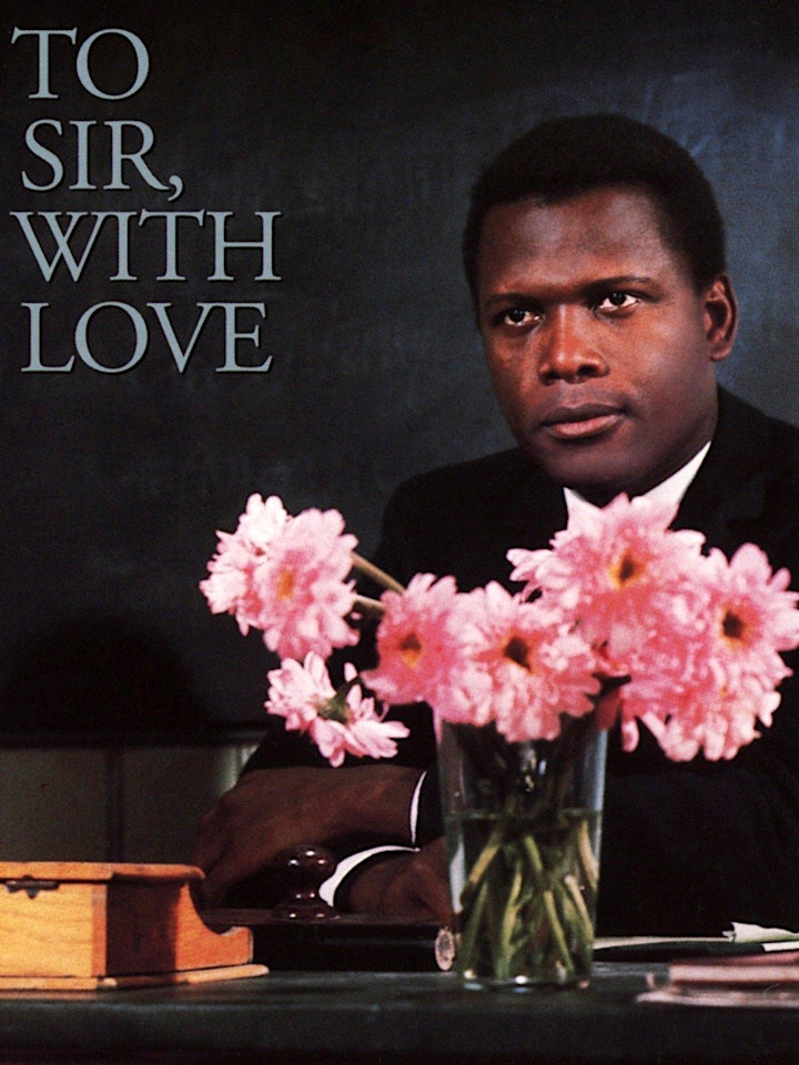TO SIR, WITH LOVE - SIDNEY POITIER FILM TRIBUTE image