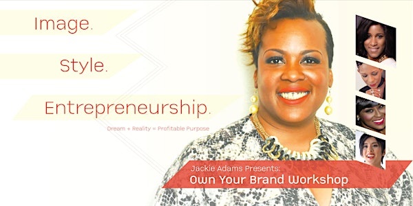 OWN YOUR BRAND WORKSHOP "IMAGE.STYLE.ENTREPRENEURSHIP"