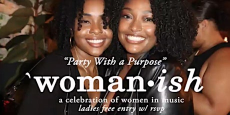 Immagine principale di Party With A Purpose: Woman-ish 