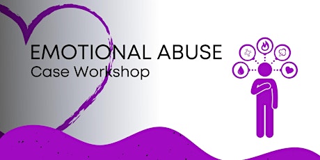 Emotional Abuse: Case Workshop