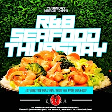 R & B Seafood Thursdays w/ Gfcprez