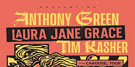 Anthony Green, Laura Jane Grace, Tim Kasher tickets