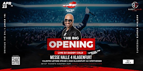 THE BIG OPENING - AUSTRIA EVENTS Tickets