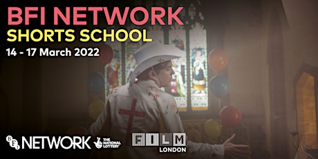 BFI NETWORK SHORTS SCHOOL March 2022 primary image