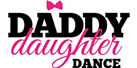 Daddy Daughter Dance - 13th Annual Fundraiser primary image
