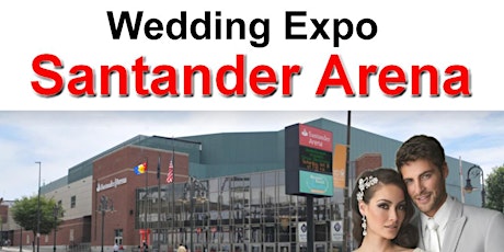 Santander Arena Reading Wedding Expo tickets