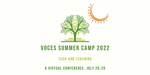 Voces Summer Camp 2022: Tech and Teaching