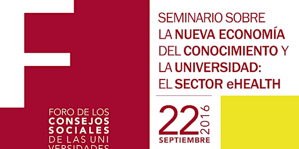 Seminario "LA ECONOMÍA DEL CTO. Y LA UNIVERSIDAD: SECTOR EHEALTH"