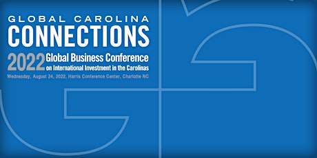2022 Global Carolina Connections Conference on International Investment tickets