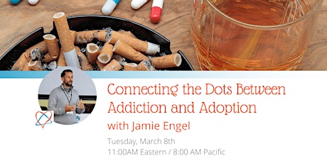 Connecting the Dots Between Addiction and Adoption