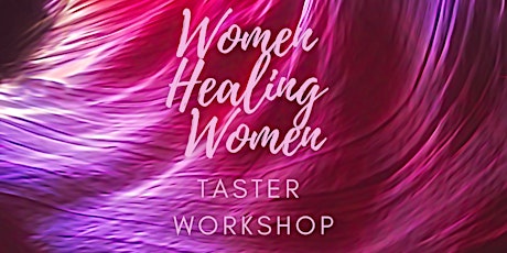 Women Healing Women Taster Workshop