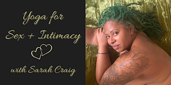 ONLINE:  Yoga for Sex + Intimacy with Sarah Craig