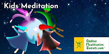 Kids Meditation (Free Online Meditation) Tickets
