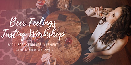 Beer Feelings Tasting Workshop with Breckenridge Brewery