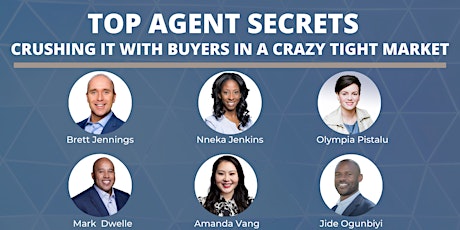 Top Agent Secrets To Crushing It with Buyers in a Crazy Tight Market